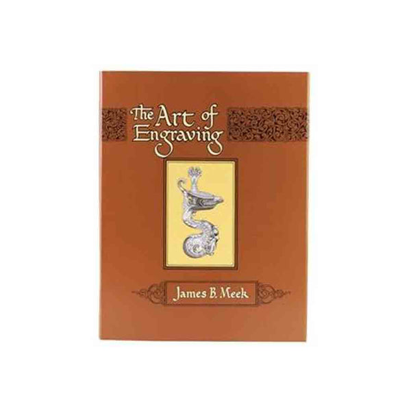 The Art Of Engraving by James B. Meek